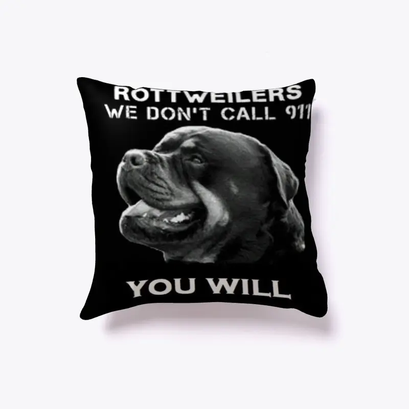 Rottweilers - We don't call 911