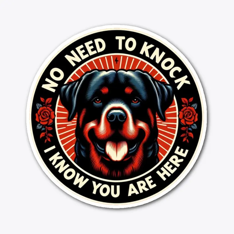 Rottweiler - I know you are here