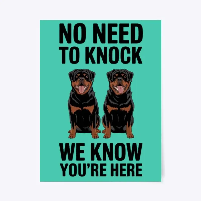 Rottweilers - No Need To Knock