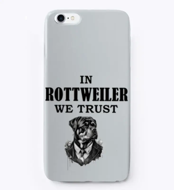 In Rottweiler We Trust