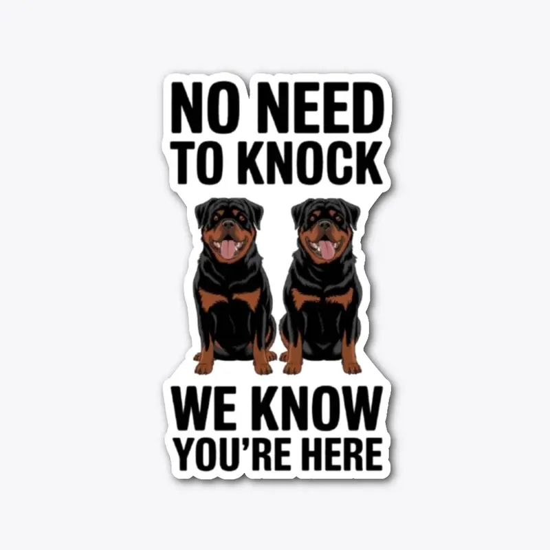 Rottweilers - No Need To Knock